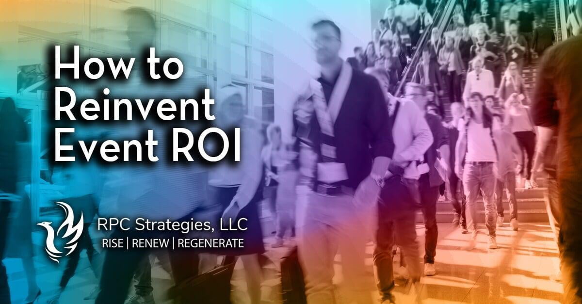 How to Reinvent Event ROI