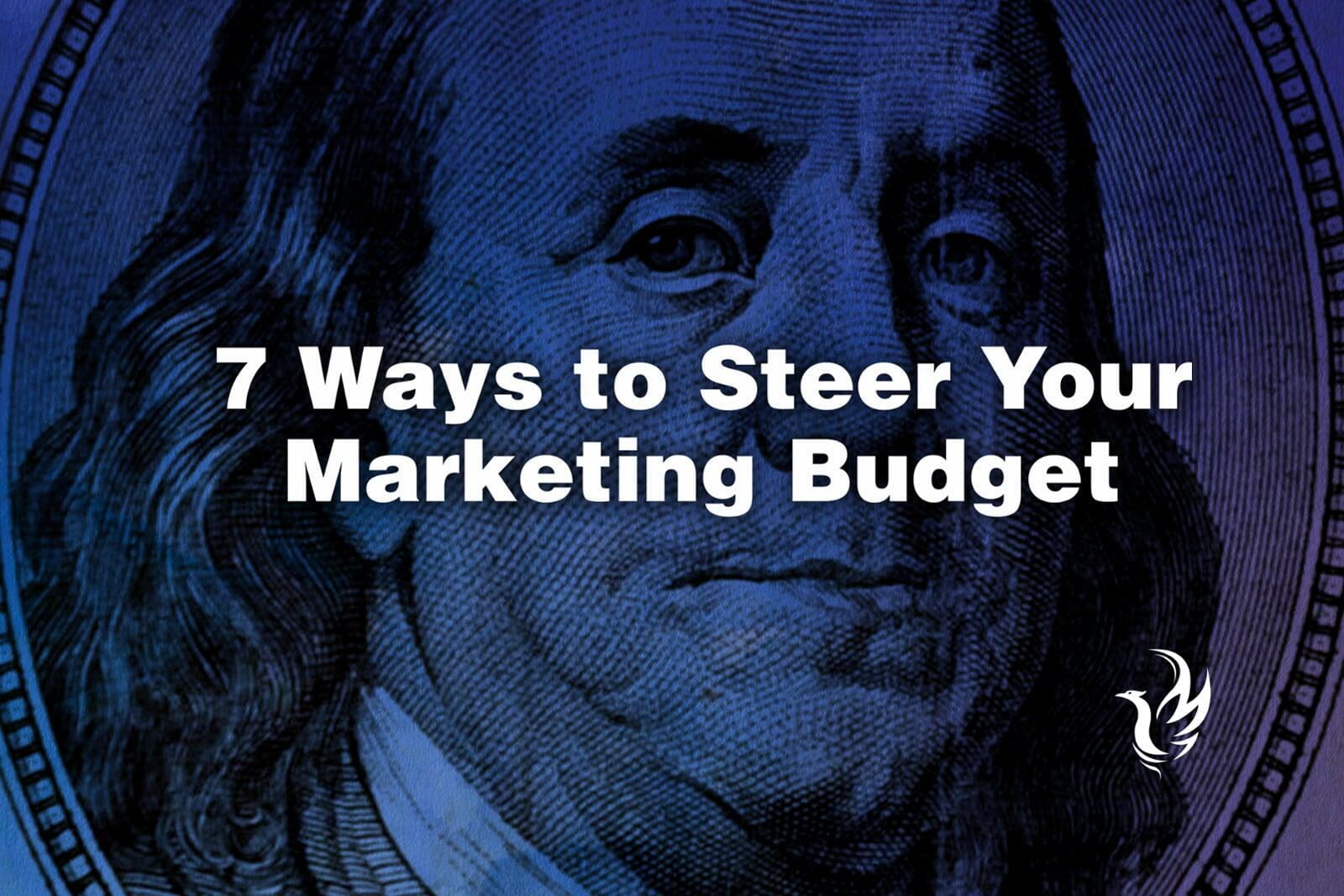 7 Smart Ways to Steer Your Marketing Budget in 2021